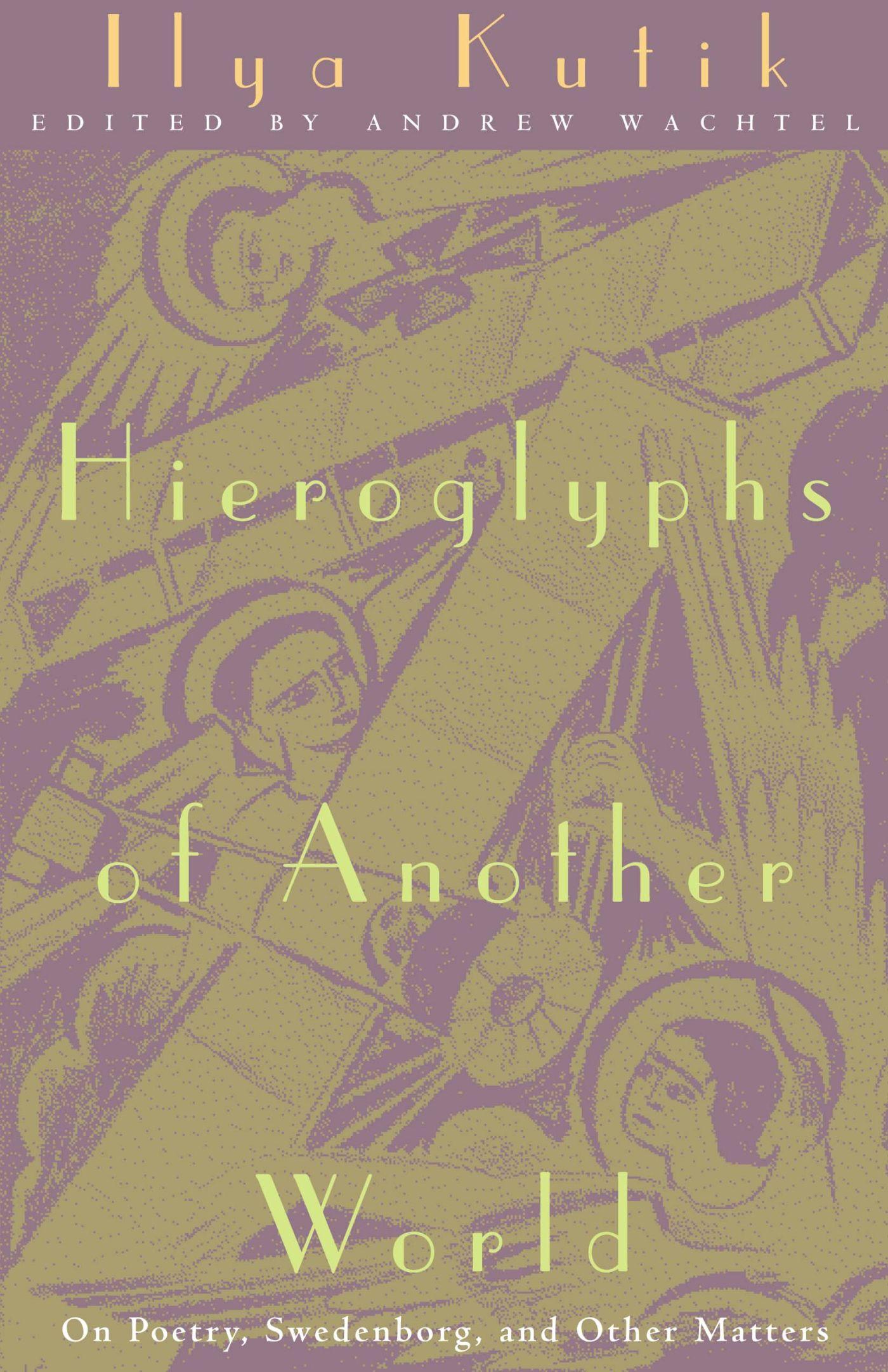 Vorderes Coverbild Hieroglyphs of Another World: On Poetry, Swedenborg, and Other Matters