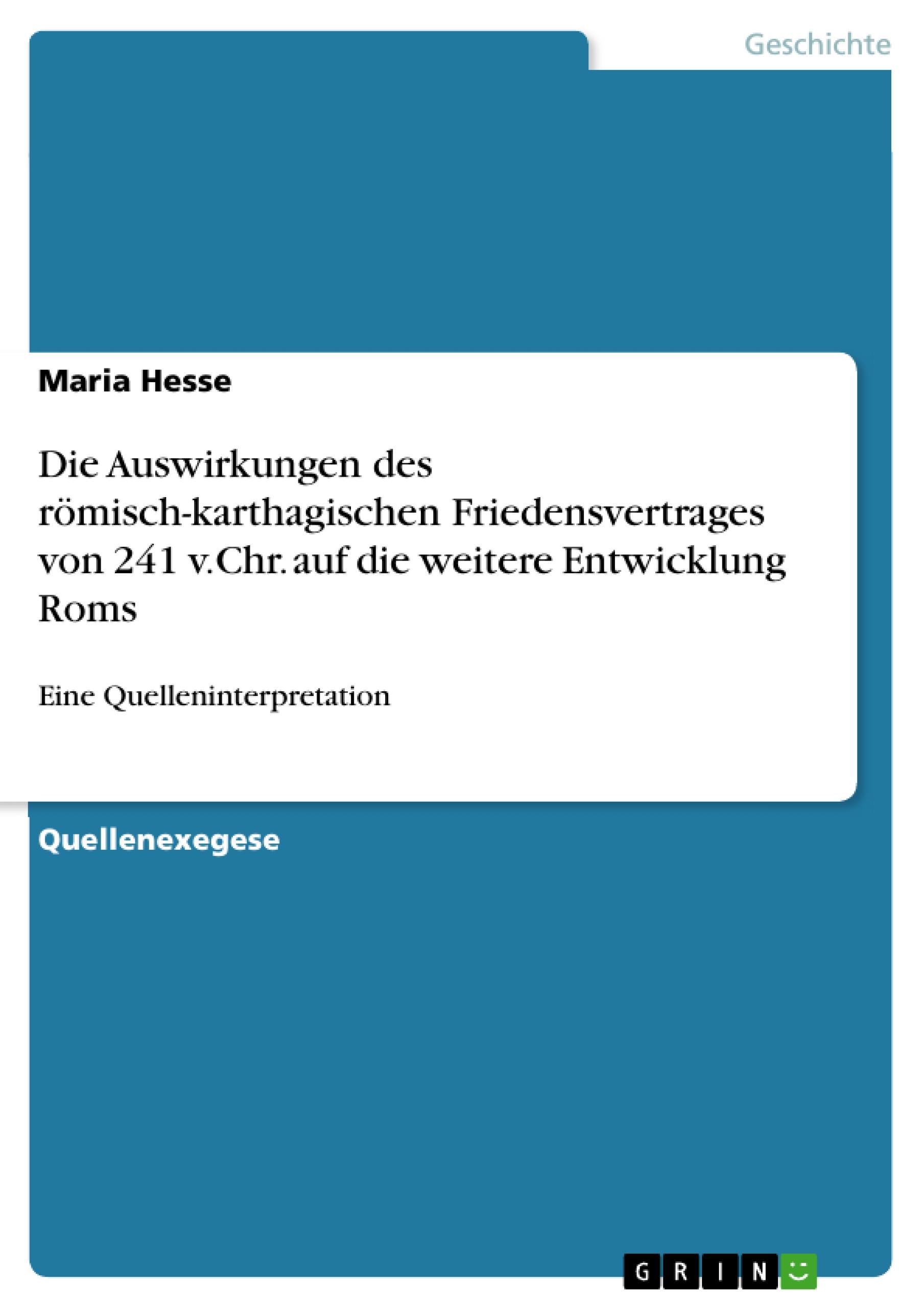 Vorderes Coverbild Die Auswirkungen des römisch-karthagischen Friedensvertrages von 241 v.Chr. auf die weitere Entwicklung Roms