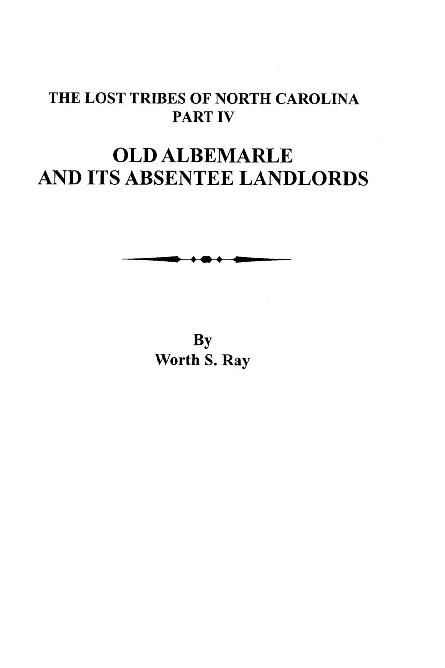 Vorderes Coverbild Old Albemarle and Its Absentee Landlords. Originally Published as the Lost Tribes of North Carolina, Part IV