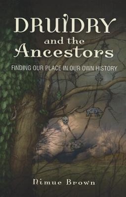 Vorderes Coverbild Druidry and the Ancestors - Finding our place in our own history