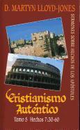 Vorderes Coverbild Cristianismo Autentico, Tomo 5: Sermones Sobre Hechos de los Apostoles = Authentic Christianity, Volume 5