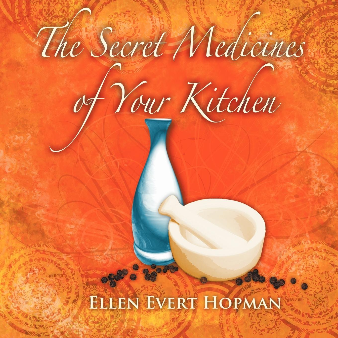 Vorderes Coverbild The Secret Medicines of Your Kitchen