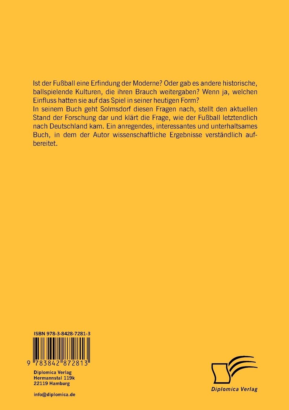 Rückseitencover Die Geschichte des Fußballs: Vom Strohball zur Bundesliga