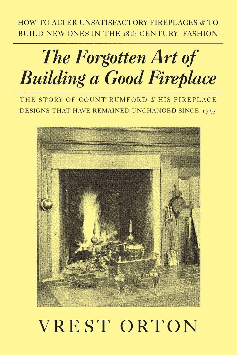 Vorderes Coverbild The Forgotten Art of Building a Good Fireplace