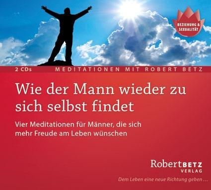 Vorderes Coverbild Wie der Mann wieder zu sich selbst findet - 2 Meditations-CDs