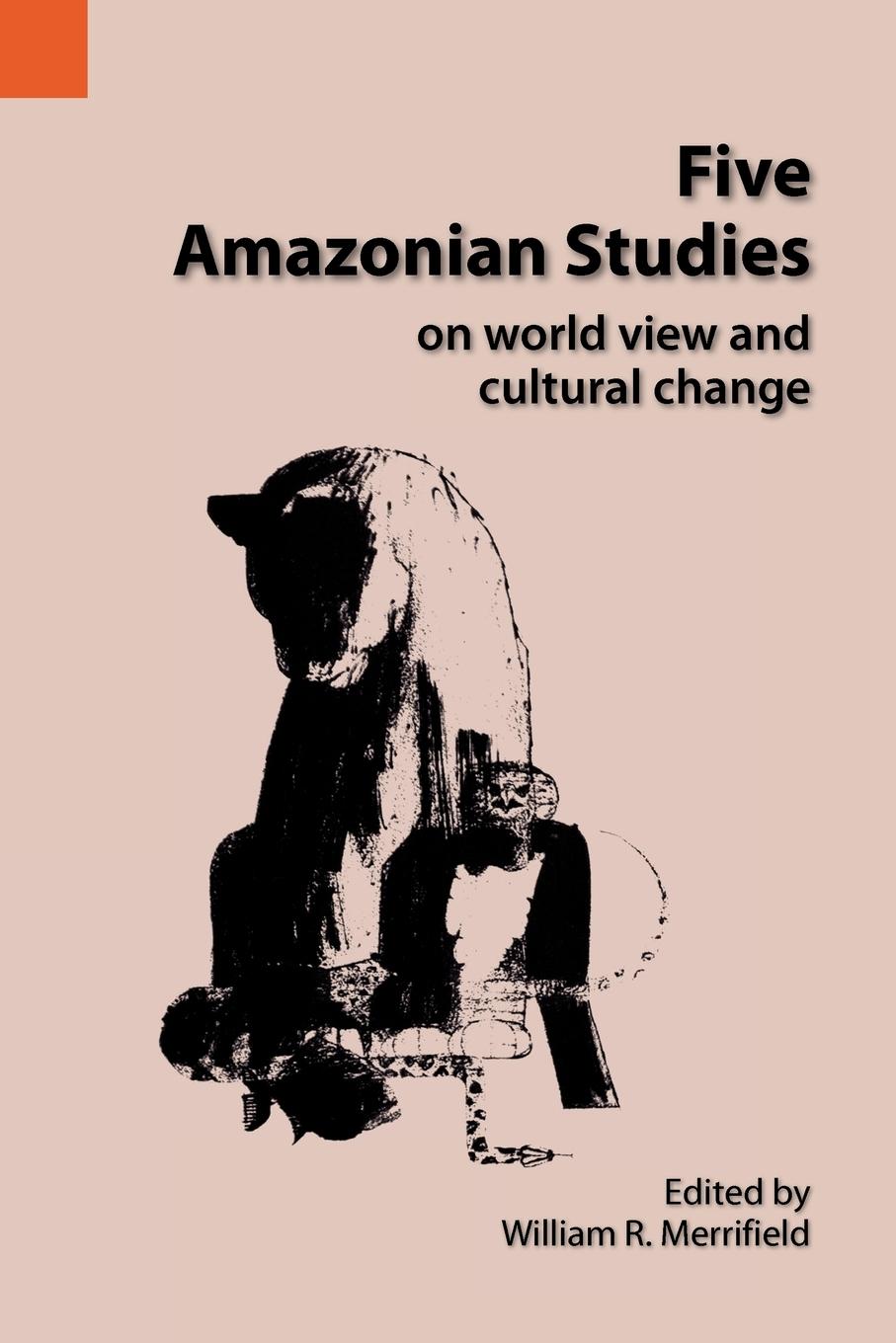 Vorderes Coverbild Five Amazonian Studies on Worldview and Cultural Change