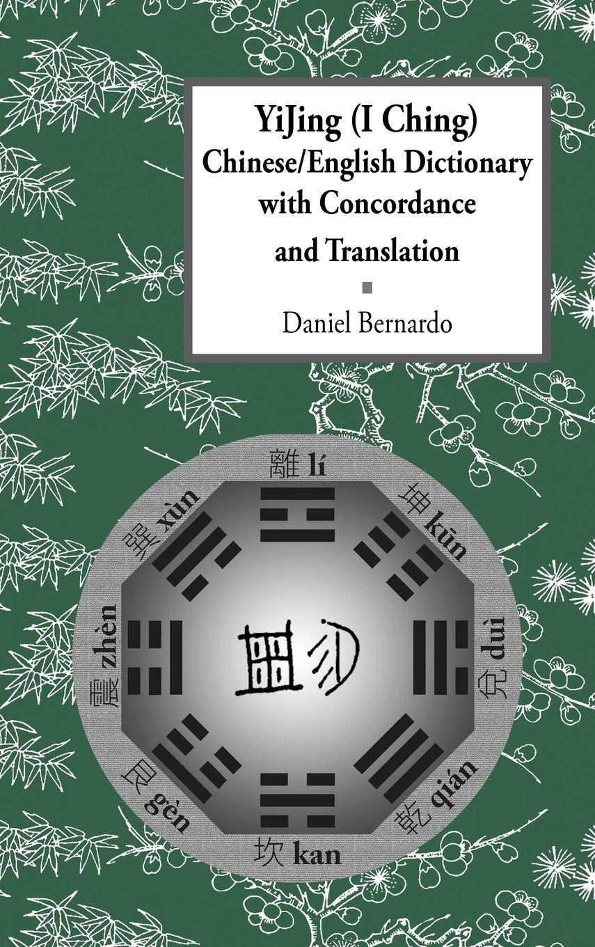 Vorderes Coverbild Yijing (I Ching) Chinese/English Dictionary with Concordance and Translation