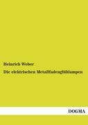 Vorderes Coverbild Die elektrischen Metallfadenglühlampen