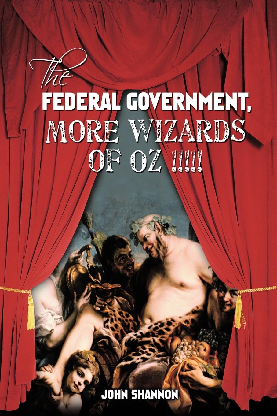 Vorderes Coverbild The Federal Government, More Wizards of Oz !!!!!