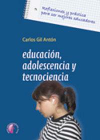 Vorderes Coverbild Educación, adolescencia y tecnociencia : reflexiones y práctica para ser mejores educadores