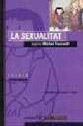 Vorderes Coverbild La sexualitat segons Michel Foucault
