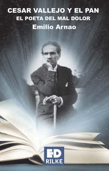 Vorderes Coverbild César Vallejo y el pan : el poeta del mal dolor