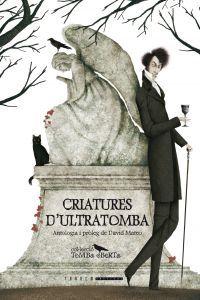 Vorderes Coverbild Criatures d'ultratomba : antologia de contes de vampirs del segle XIX