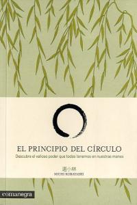 Vorderes Coverbild El principio del círculo : descubre el valioso poder que todos tenemos en nuestras manos