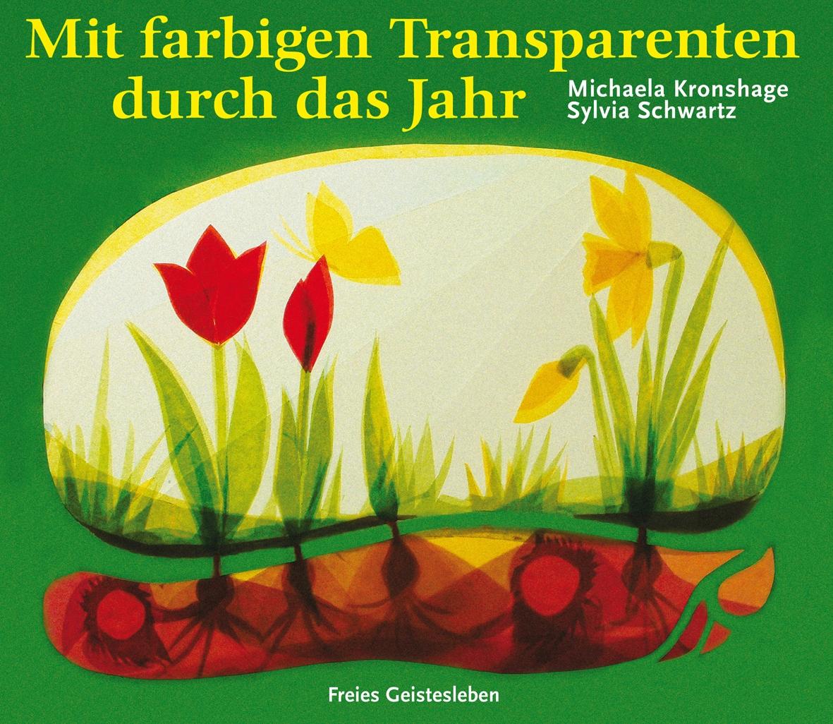 Vorderes Coverbild Mit farbigen Transparenten durch das Jahr