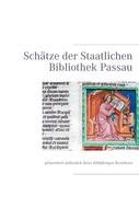 Vorderes Coverbild Schätze der Staatlichen Bibliothek Passau