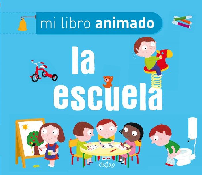 Vorderes Coverbild La escuela. Mi libro animado