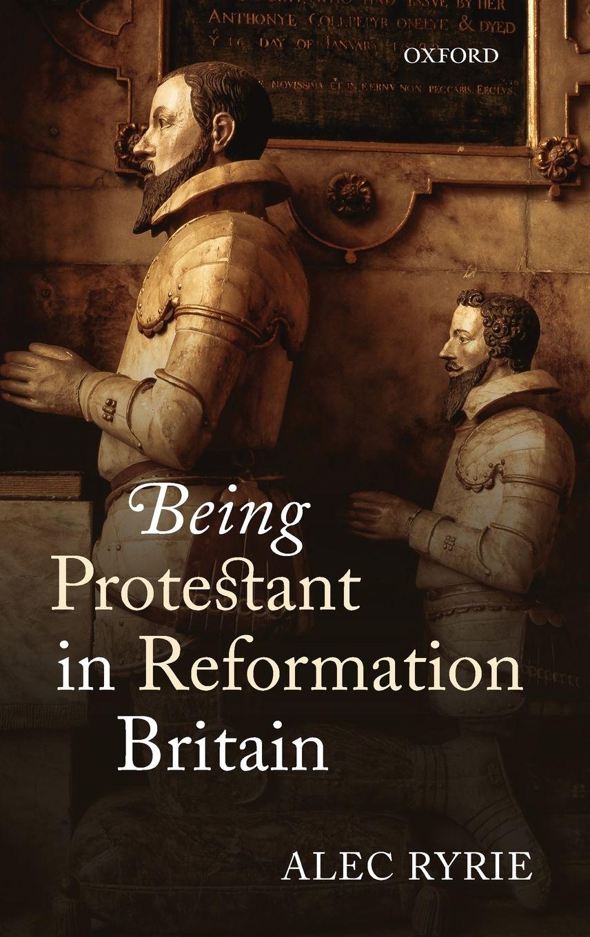 Vorderes Coverbild Being Protestant in Reformation Britain