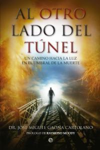 Vorderes Coverbild Al otro lado del túnel : un camino hacia la luz en el umbral de la muerte