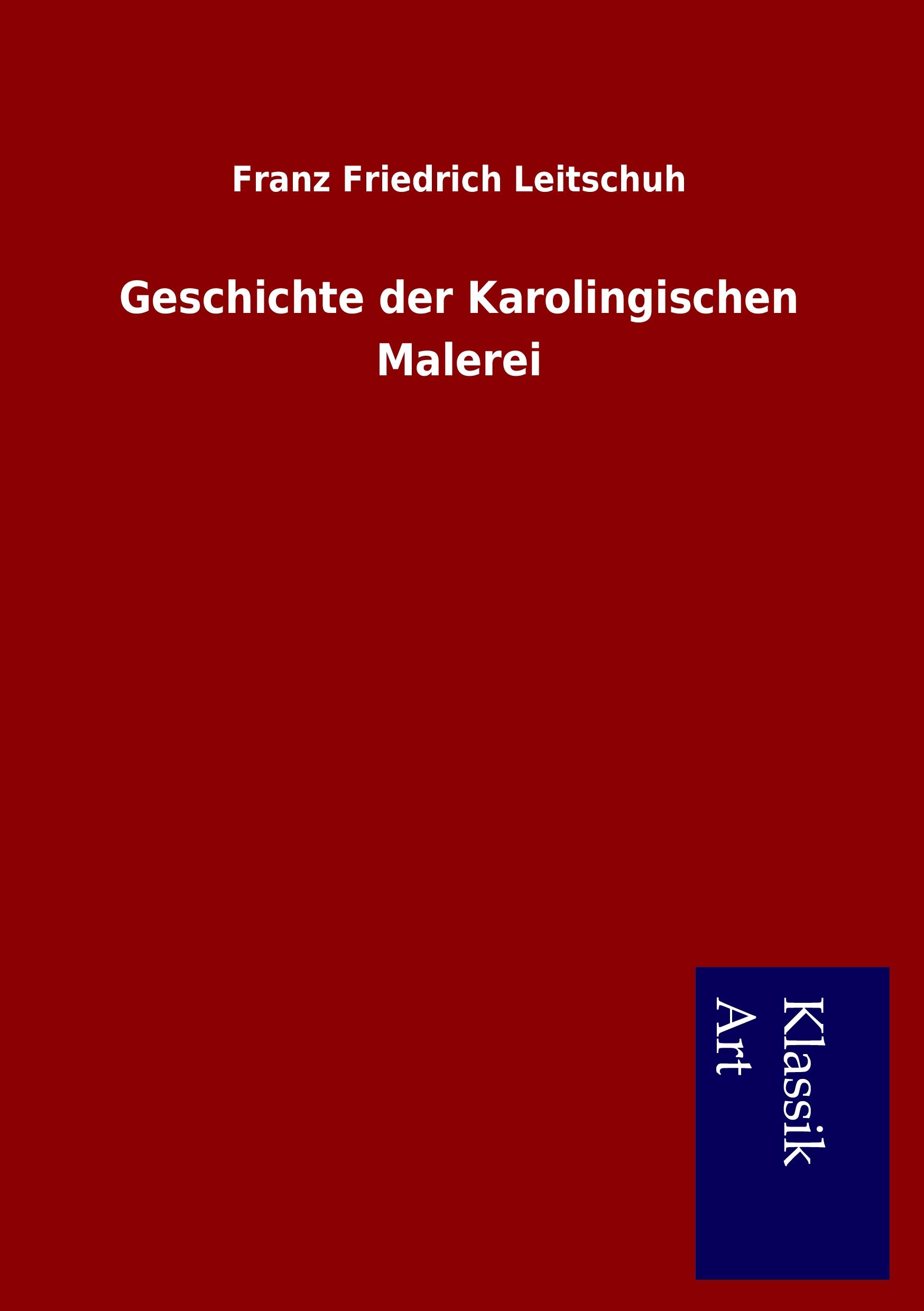 Vorderes Coverbild Geschichte der Karolingischen Malerei