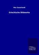 Vorderes Coverbild Griechische Bildwerke