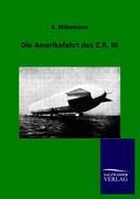 Vorderes Coverbild Die Amerikafahrt des Z.R. III