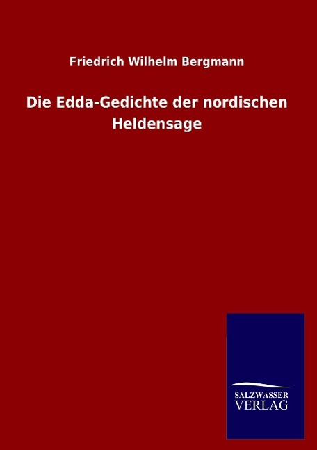 Vorderes Coverbild Die Edda-Gedichte der nordischen Heldensage
