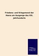 Vorderes Coverbild Friedens- und Kriegsmoral der Heere am Ausgange des XIX. Jahrhunderts