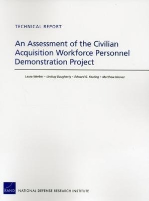 Vorderes Coverbild An Assessment of the Civilian Acquisition Workforce Personnel Demonstration Project
