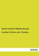 Vorderes Coverbild Caroline Perthes, geb. Claudius