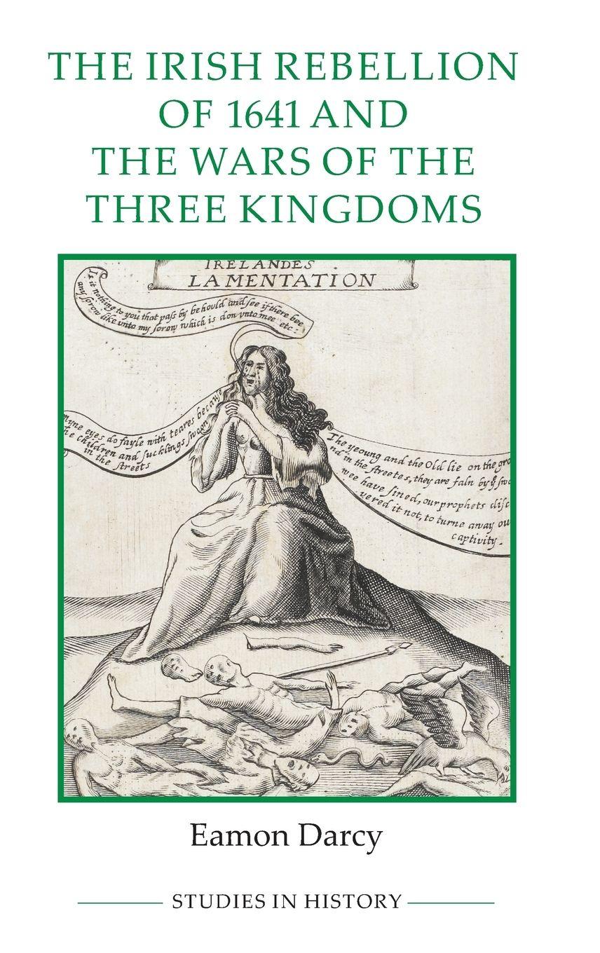 Vorderes Coverbild Irish Rebellion of 1641 and the Wars of the Three Kingdoms