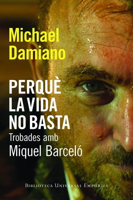 Vorderes Coverbild Perquè la vida no basta. Trobades amb Miquel Barceló