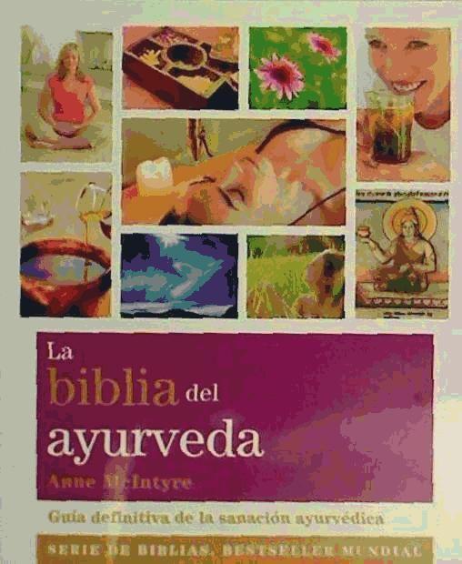 Vorderes Coverbild La biblia del ayurveda : guía definitiva de la sanación ayurvédica