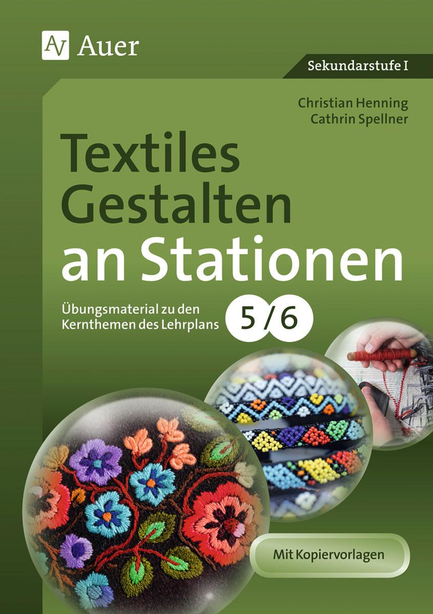 Vorderes Coverbild Textiles Gestalten an Stationen 5-6