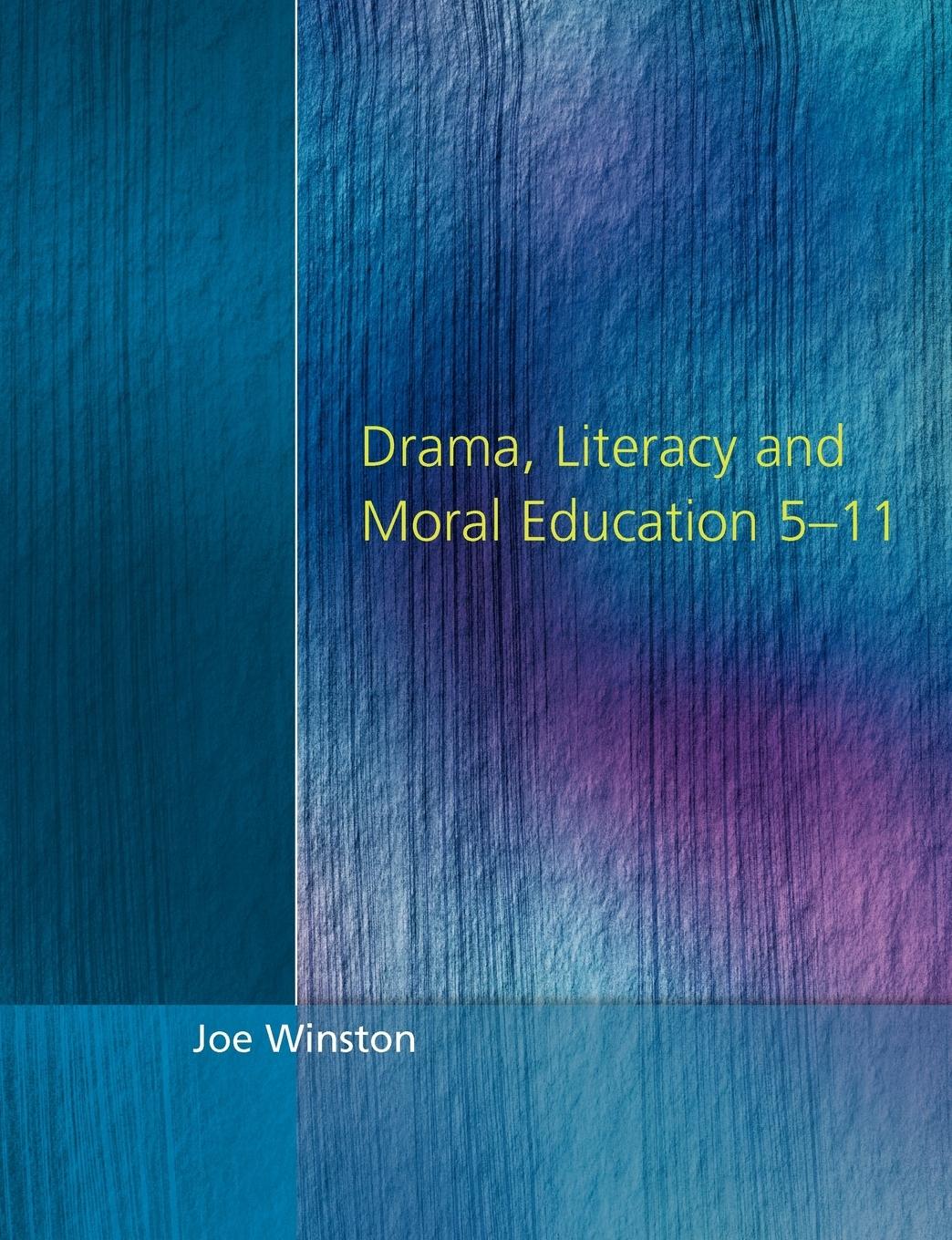 Vorderes Coverbild Drama, Literacy and Moral Education 5-11