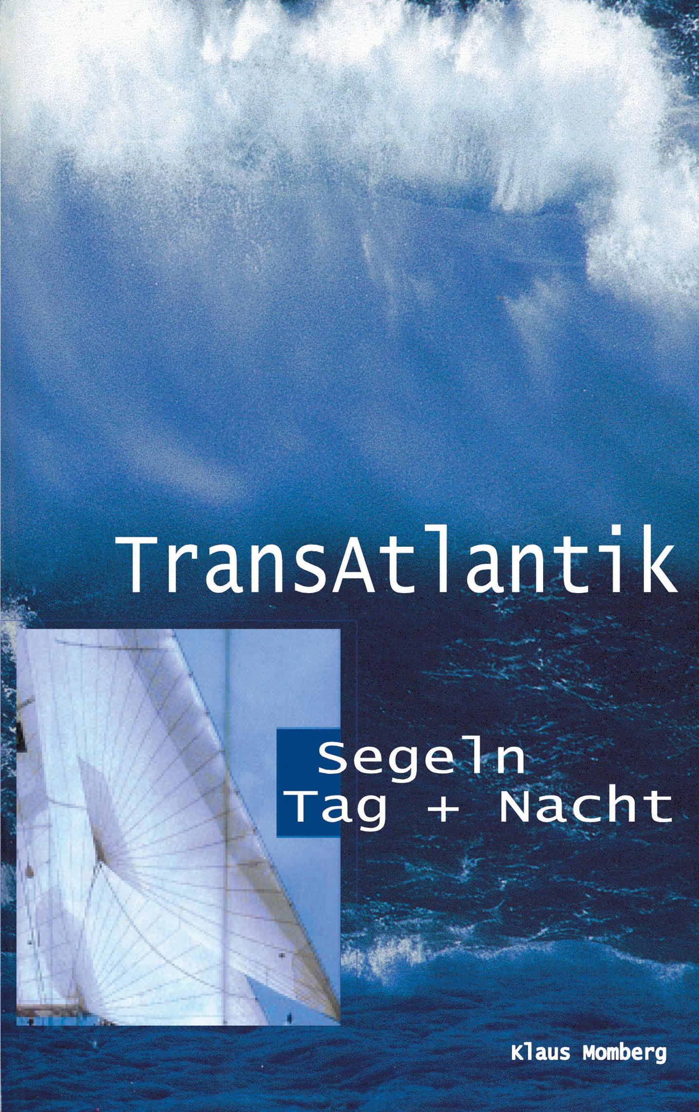 Vorderes Coverbild Transatlantik Segeln Tag und Nacht