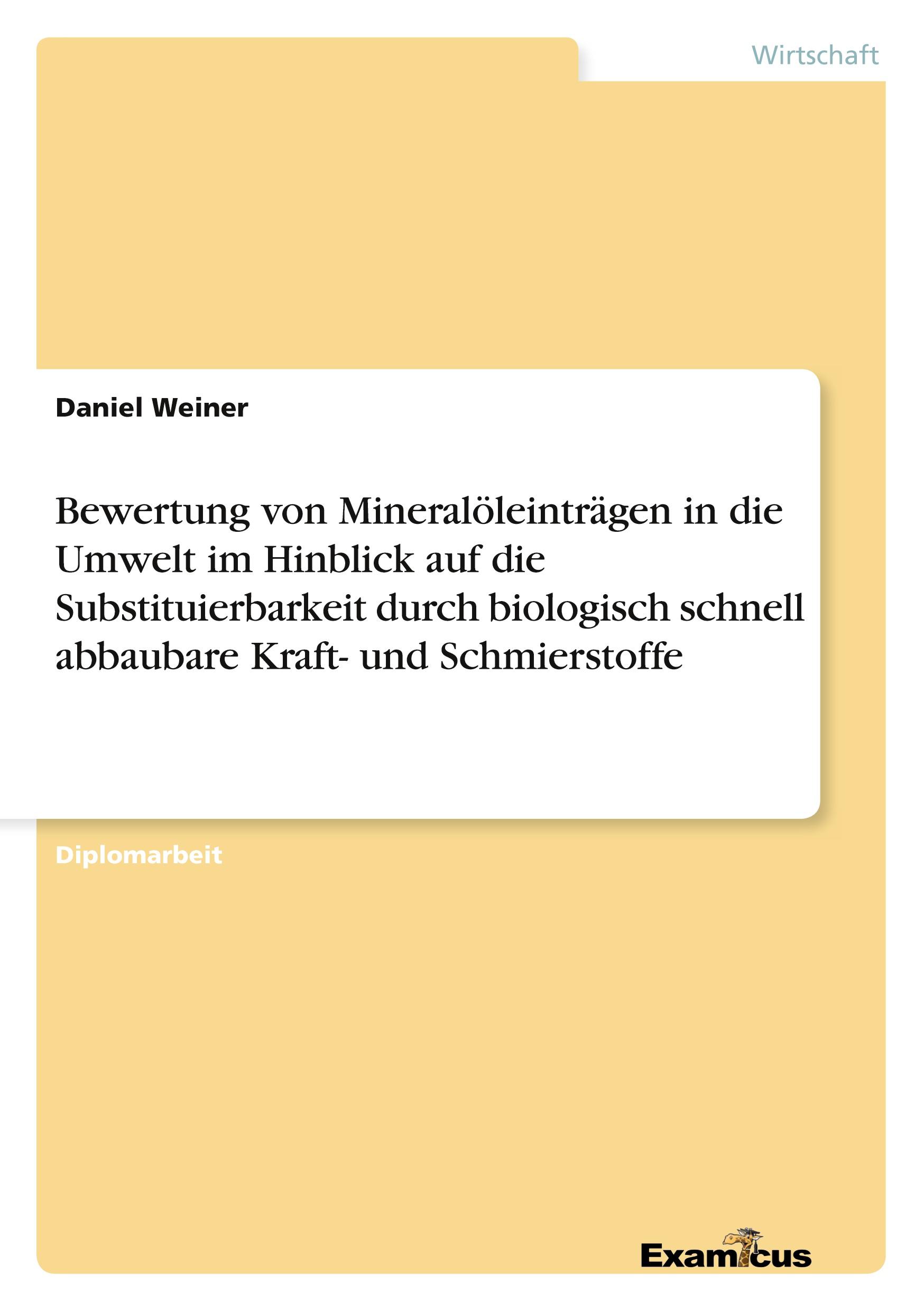 Vorderes Coverbild Bewertung von Mineralöleinträgen in die Umwelt im Hinblick auf die Substituierbarkeit durch biologisch schnell abbaubare Kraft- und Schmierstoffe