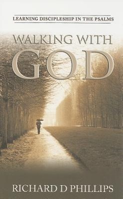 Vorderes Coverbild Walking with God: Learning Discipleship in the Psalms
