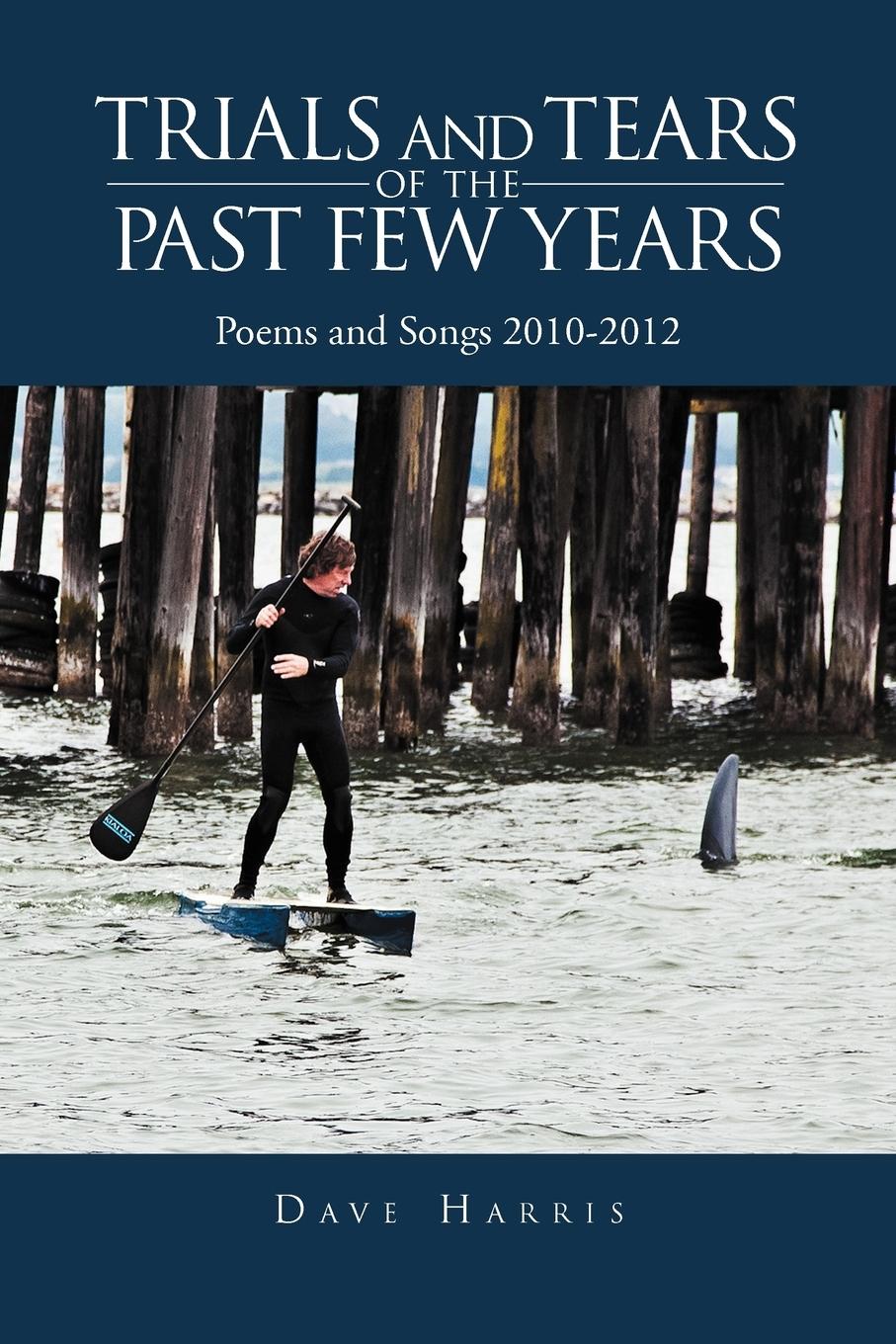 Vorderes Coverbild Trials and Tears of the Past Few Years