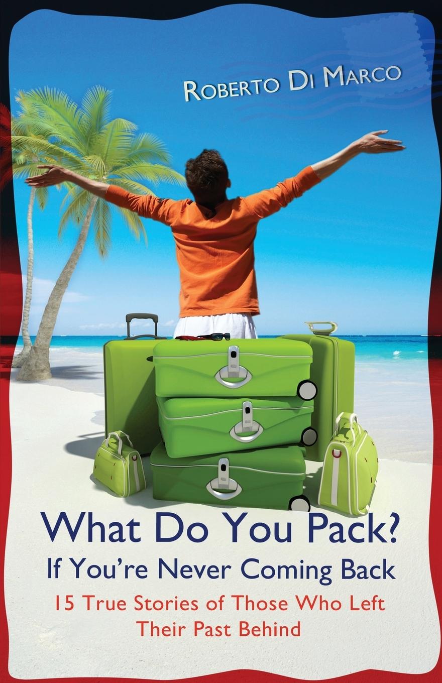 Vorderes Coverbild What Do You Pack? If You Are Never Coming Back