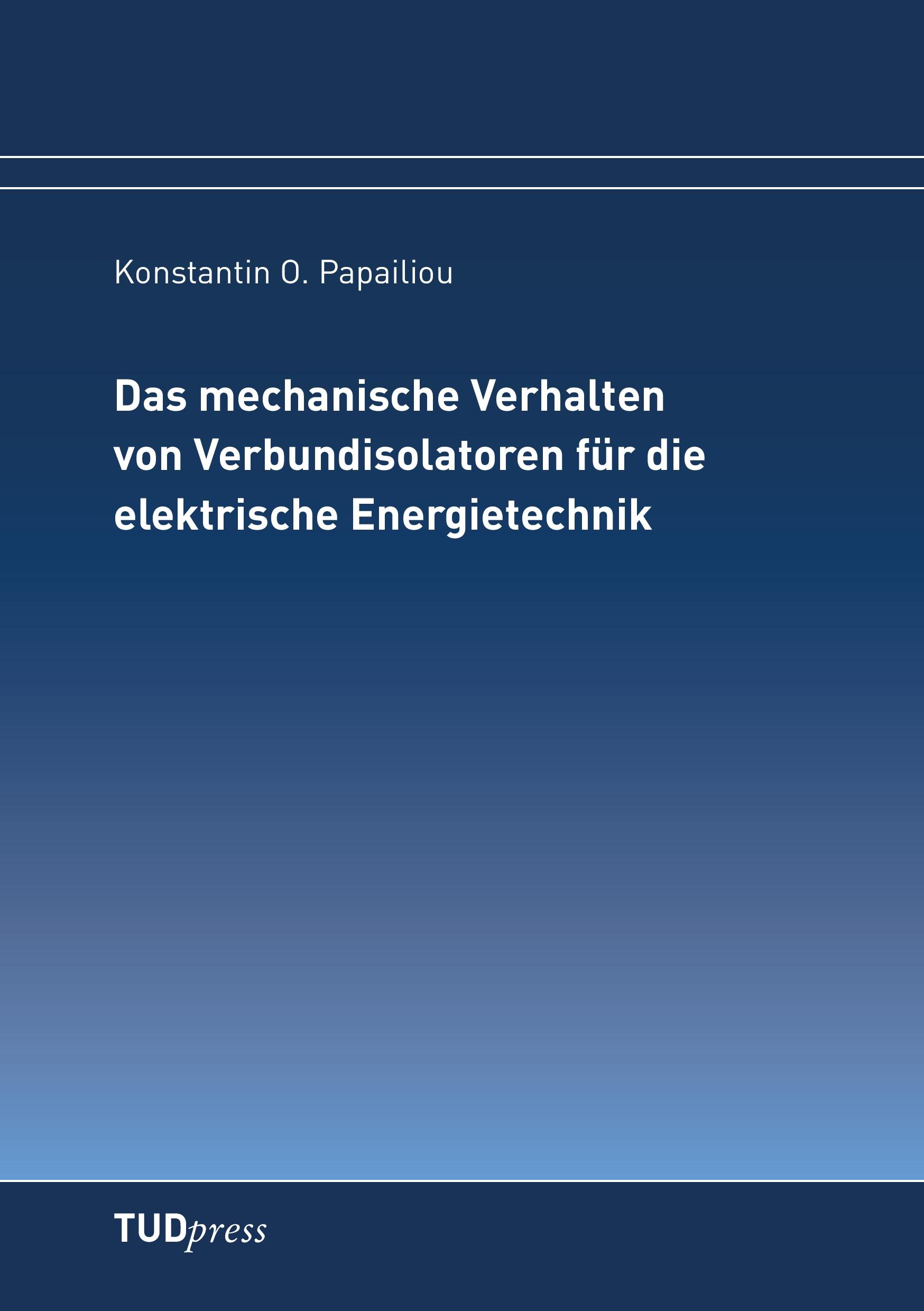 Vorderes Coverbild Das mechanische Verhalten von Verbundisolatoren für die elektrische Energietechnik