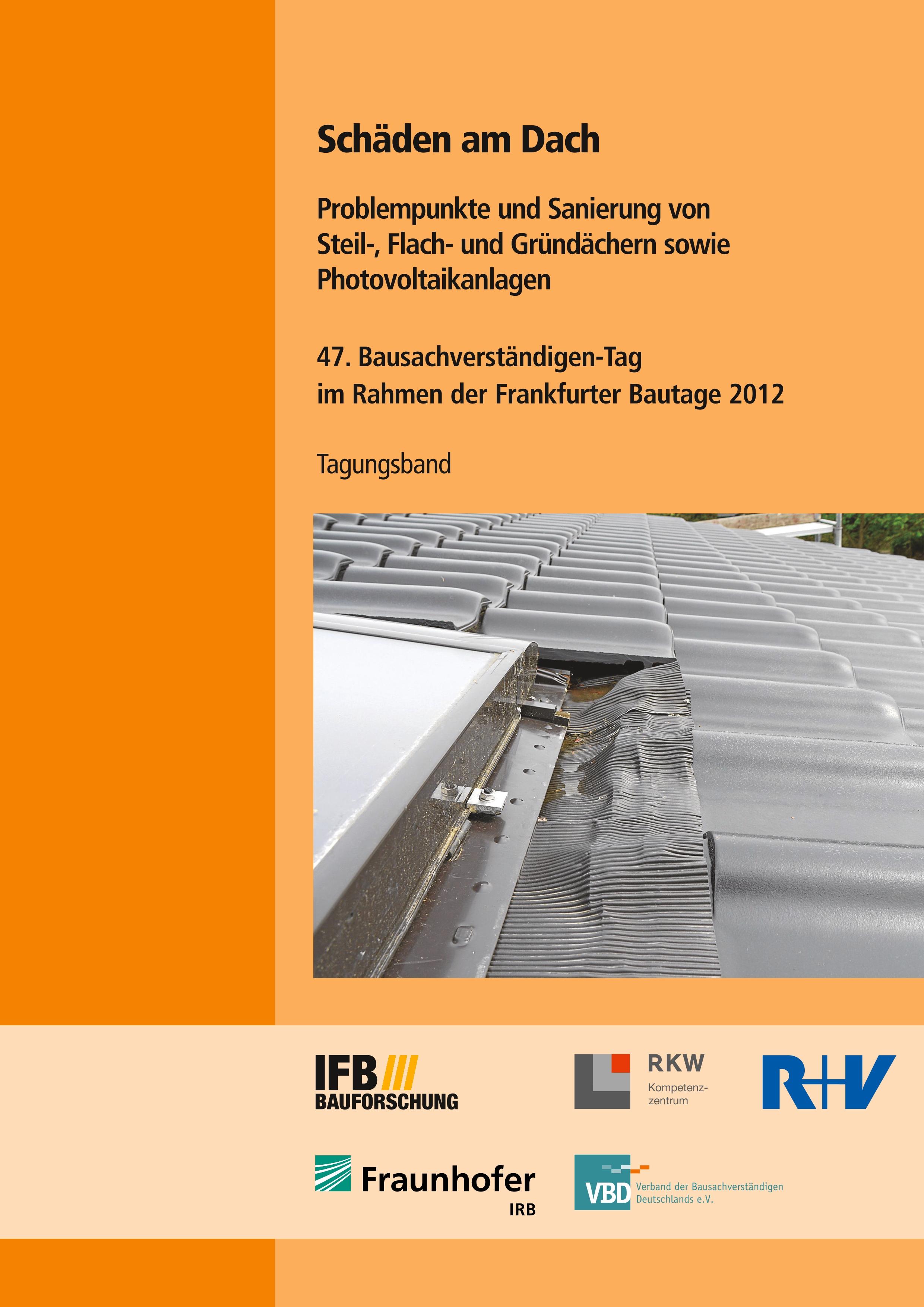 Vorderes Coverbild Schäden am Dach. Problempunkte und Sanierung von Steil-, Flach- und Gründächern sowie Photovoltaikanlagen.