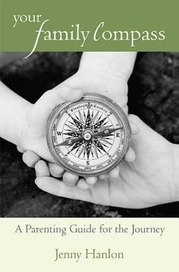 Vorderes Coverbild Your Family Compass: A Parenting Guide for the Journey