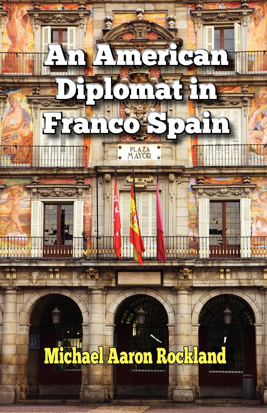 Vorderes Coverbild An American Diplomat in Franco Spain