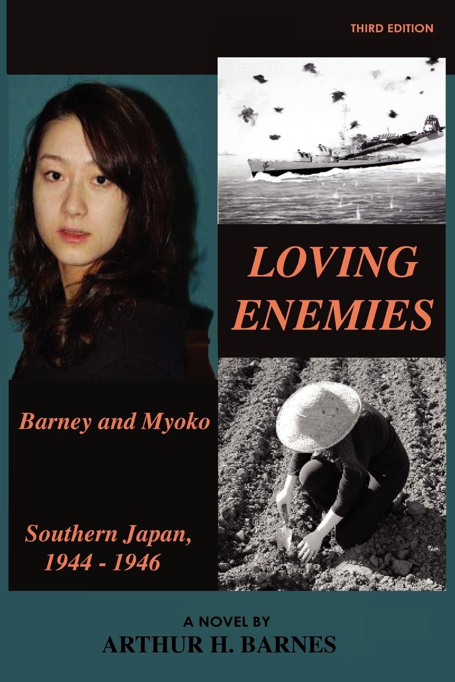 Vorderes Coverbild Loving Enemies - Barney and Myoko, Southern Japan, 1944-1946