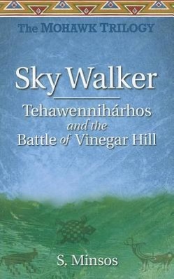 Vorderes Coverbild Sky Walker Tehawennihárhos and the Battle of Vinegar Hill