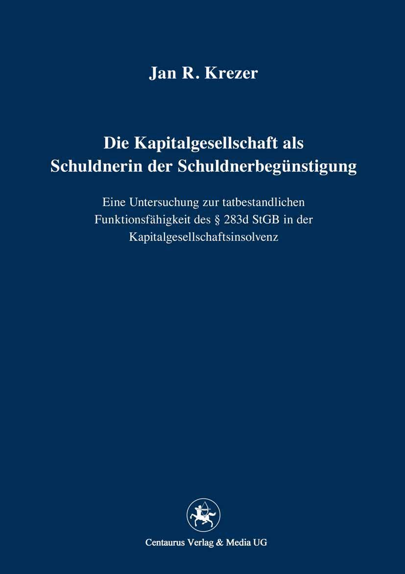 Vorderes Coverbild Die Kapitalgesellschaft als Schuldnerin der Schuldnerbegünstigung