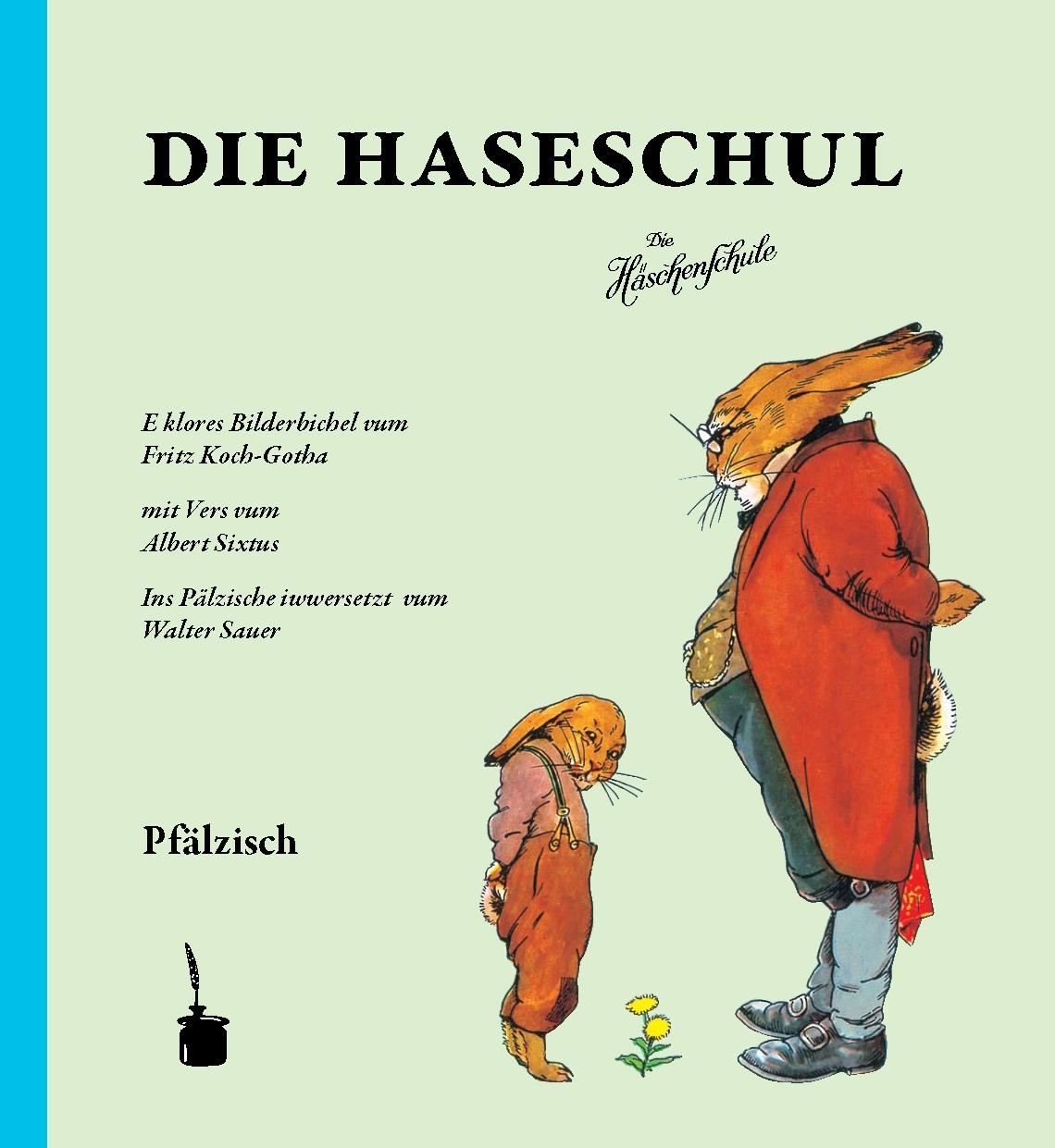 Vorderes Coverbild Die Haseschul (Die Häschenschule -- pfälzisch)