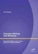 Vorderes Coverbild Zwischen Heilung und Wahnsinn: Potentielle Dichter in den frühen Romanen Vladimir Nabokovs