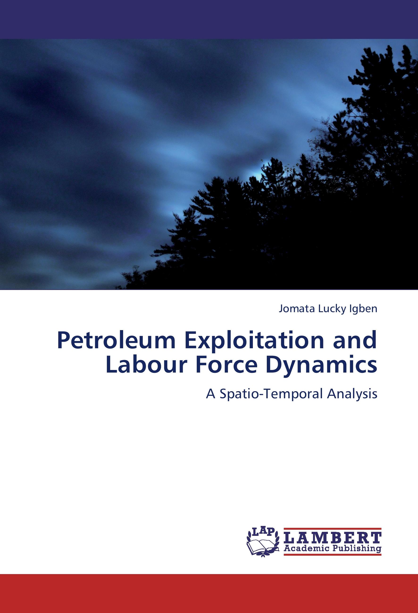 Vorderes Coverbild Petroleum Exploitation and Labour Force Dynamics